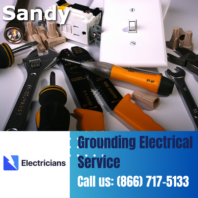 Grounding Electrical Services by Sandy Electricians | Safety & Expertise Combined